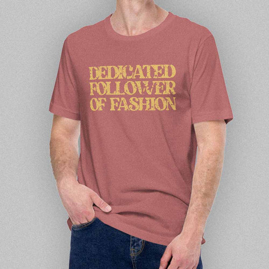 'Dedicated Follower of Fashion' T-Shirt